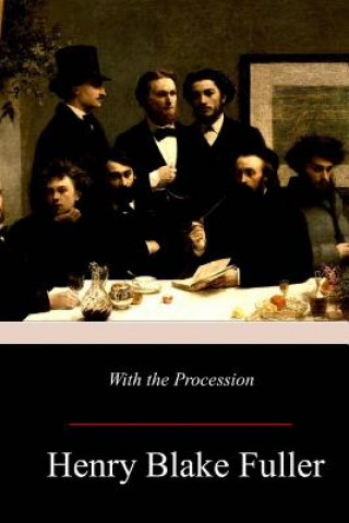 Livro With the Procession Henry Blake Fuller