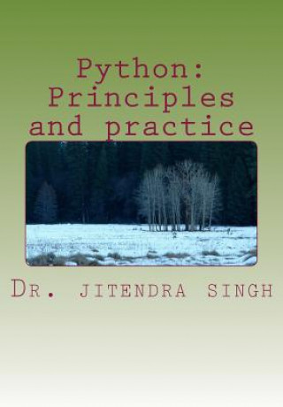 Knjiga Python: Principles and practice Dr Jitendra Singh