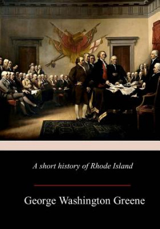 Książka A Short History Of Rhode Island George Washington Greene