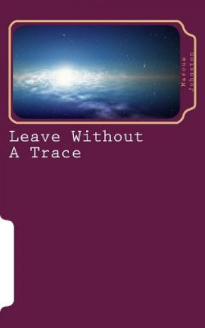 Knjiga Leave Without A Trace Marcus Johnston