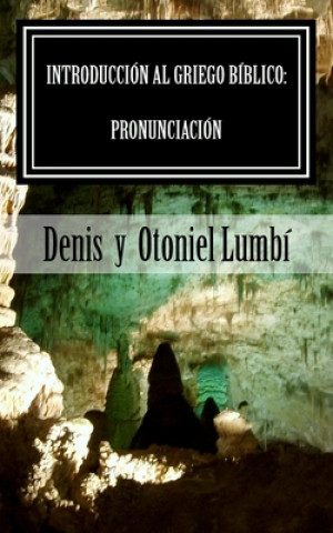 Kniha Introducción al Griego Bíblico: Pronunciación Denis Lumbi