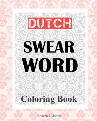 Carte Dutch Swear Word Coloring Book Shazza T Jones