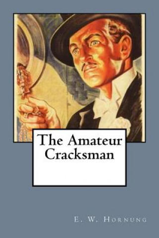 Book The Amateur Cracksman E. W. Hornung