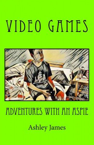 Knjiga Video Games Ashley James