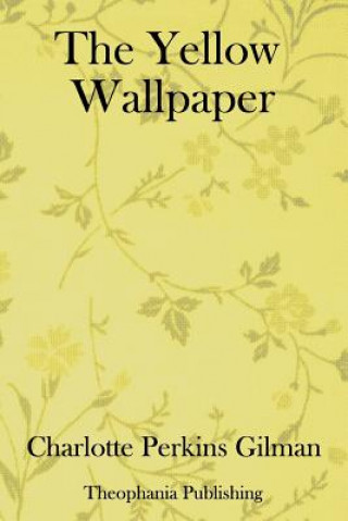 Knjiga The Yellow Wallpaper Charlotte Perkins Gilman