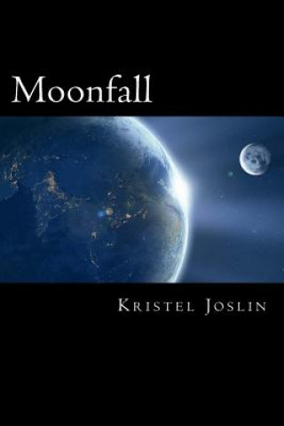 Knjiga Moonfall Kristel L Joslin