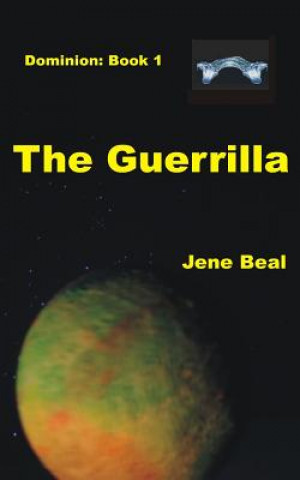 Boek Dominion 1: The Guerrilla Jene Beal