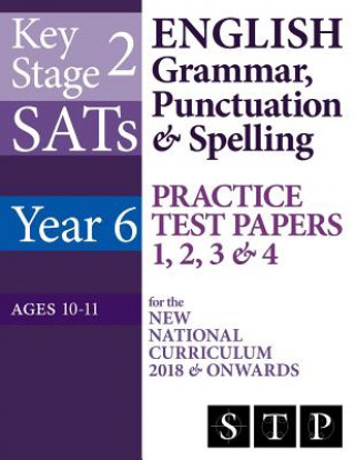 Carte KS2 SATs English Grammar, Punctuation & Spelling Practice Test Papers 1, 2, 3 & 4 for the New National Curriculum 2018 & Onwards (Year 6: Ages 10-11) Swot Tots Publishing Ltd