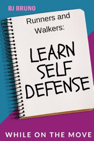 Boek Learn Self Defense While on the Move Bj Bruno