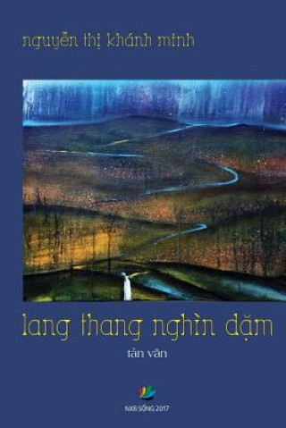 Kniha Lang Thang Nghin Dam (Tan Van) Khanh Minh Thi Nguyen