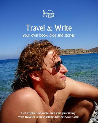 Carte Travel & Write Your Own Book, Blog and Stories - Greece: Get Inspired to Write and Start Practicing Amit Offir