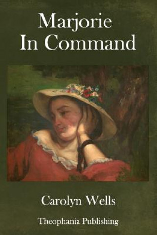 Kniha Marjorie In Command Carolyn Wells