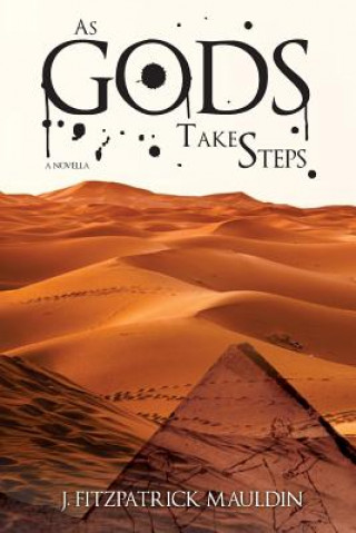 Knjiga As Gods Take Steps J Fitzpatrick Mauldin