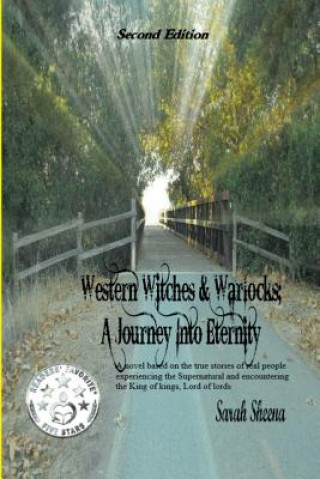 Könyv Western Witches & Warlocks: A Journey Into Eternity Sarah Sheena