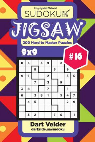 Könyv Sudoku Jigsaw - 200 Hard to Master Puzzles 9x9 (Volume 16) Dart Veider