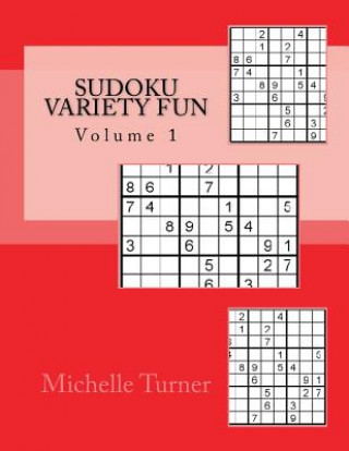 Kniha Sudoku Variety Fun Volume 1 Michelle Turner