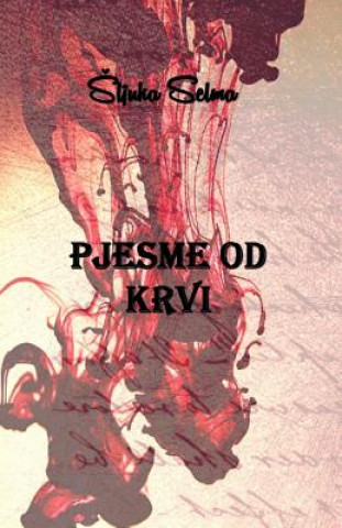 Boek Pjesme Od Krvi Selma Sljuka
