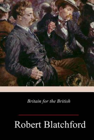 Knjiga Britain for the British Robert Blatchford