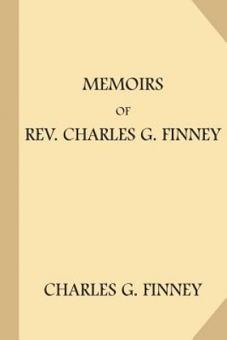 Libro Memoirs of Rev. Charles G. Finney Charles G Finney