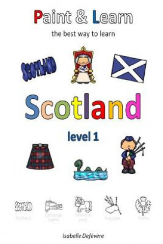 Kniha Paint & Learn: Scotland (level 1) Isabelle Defevere