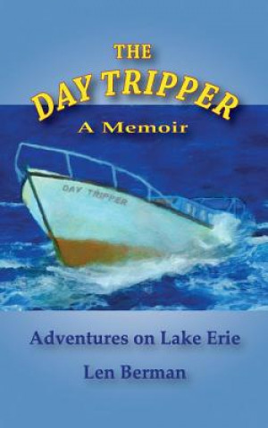 Kniha The Day Tripper: A Memior Len Berman