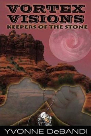 Carte Vortex Visions: Keepers of the Stone Yvonne M Debandi