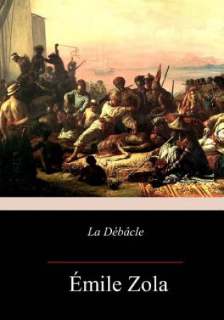 Kniha La Débâcle Émile Zola