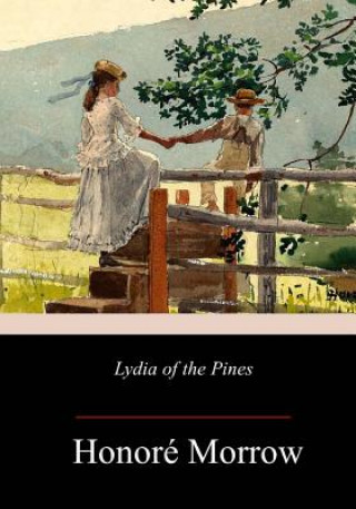 Βιβλίο Lydia of the Pines Honore Morrow