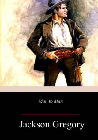 Kniha Man to Man Jackson Gregory