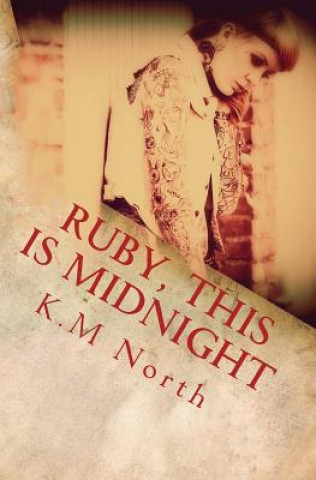 Knjiga Ruby This Is Midnight K M North