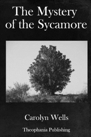 Kniha The Mystery of the Sycamore Carolyn Wells