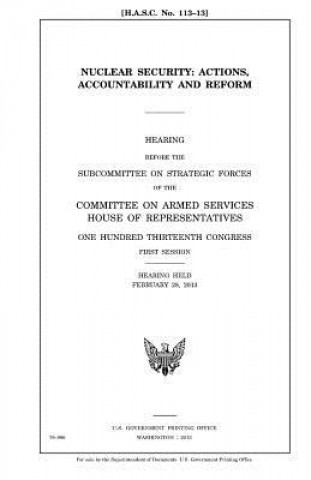 Livre Nuclear security: actions, accountability and reform United States Congress