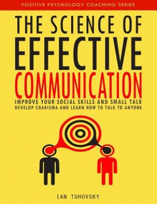 Carte Science of Effective Communication Ian Tuhovsky