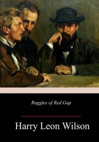 Kniha Ruggles of Red Gap Harry Leon Wilson