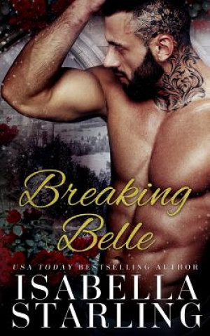 Könyv Breaking Belle Isabella Starling