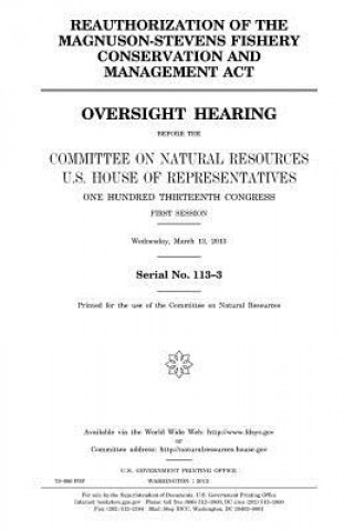 Kniha Reauthorization of the Magnuson-Stevens Fishery Conservation and Management Act: oversight hearing before the Committee on Natural Resources, U.S. Hou United States Congress