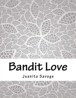 Carte Bandit Love Juanita Savage