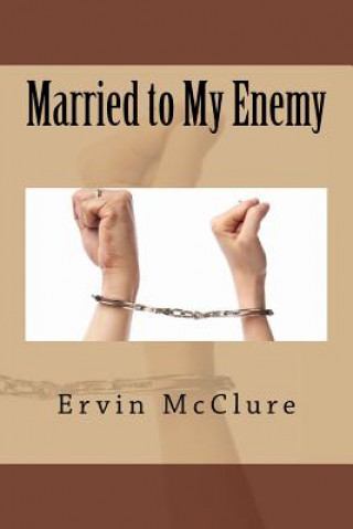 Buch Married to My Enemy Ervin McClure