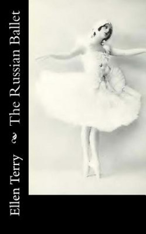 Kniha The Russian Ballet Ellen Terry