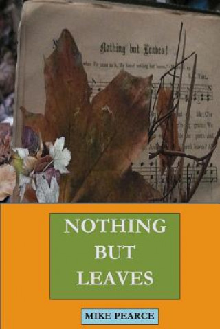 Knjiga Nothing but Leaves Dr Mike Pearce