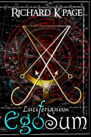 Könyv Luciferianism EgoSum Richard K Page