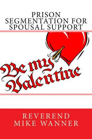 Buch Prison Segmentation For Spousal Support Reverend Mike Wanner