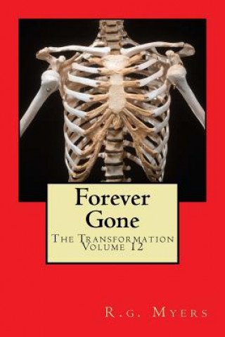 Книга Forever Gone: The Transformation R. G. Myers