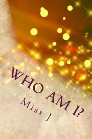 Книга Who Am I?: Really? Miss J