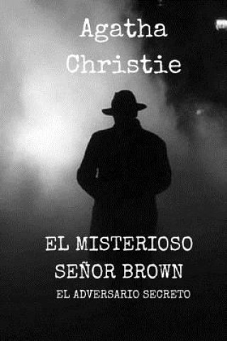 Carte El Misterioso se?or Brown: El Adversario secreto Agatha Christie