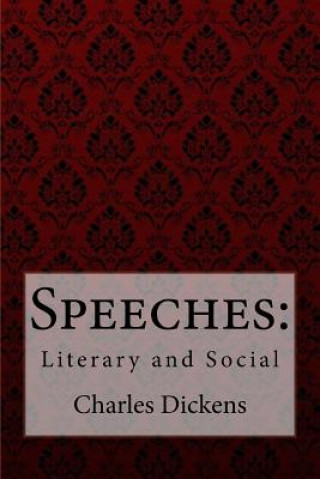 Kniha Speeches: Literary and Social Charles Dickens Charles Dickens