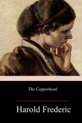 Carte The Copperhead Harold Frederic