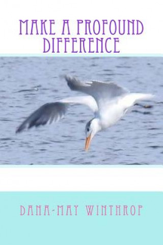 Knjiga Make a profound difference Dana-May Winthrop