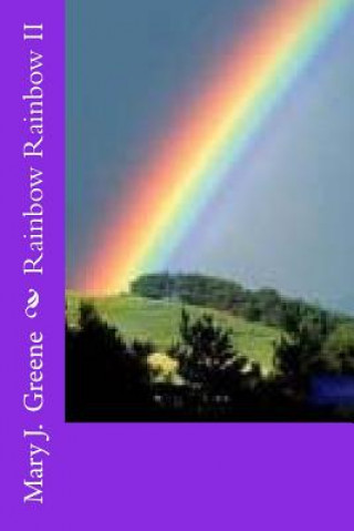 Carte Rainbow Rainbow II Mary J Greene