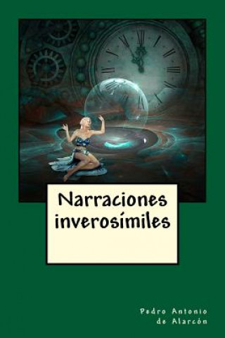 Kniha Narraciones inverosímiles Pedro Antonio de Alarcon